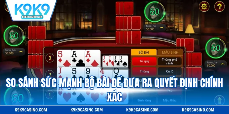 So sánh sức mạnh bộ bài để đưa ra quyết định chính xác